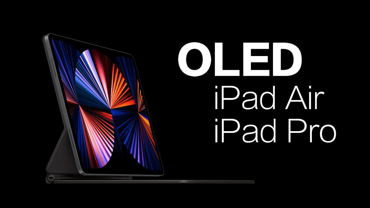 apple plans to launch oled ipad in 2022 and 2023