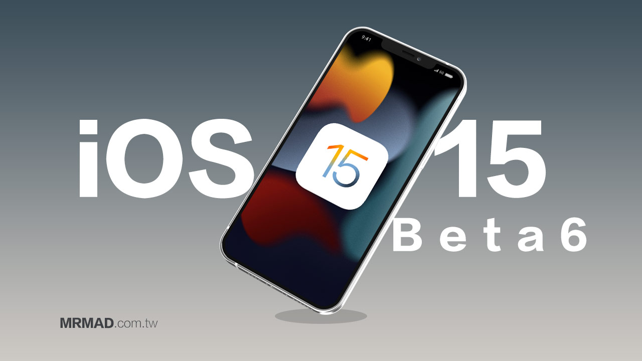 apple ios 15 beta 6 new